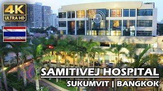 Samitivej Hospital Bangkok | Sukhumvit | 4K