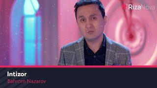 Bahrom Nazarov - Intizor | Бахром Назаров - Интизор