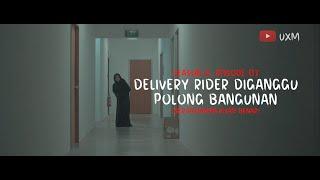 Cerita Hantu Season 2 EP 7 : Delivery Rider Diganggu Polong Bangunan