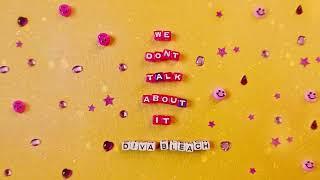 Diva Bleach - We Don't Talk About It (Official Visualizer)