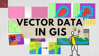 About GIS Vector Data.. | GIScience Part #2