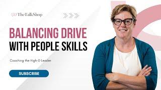 Coaching Dominant Leaders: Balance Drive with People Skills