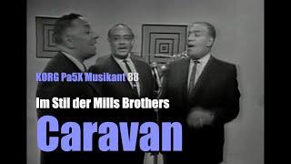 Pa5X Musikant 88 - Im Stil der Mills Brothers - "Caravan" # 1417