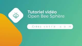 Open Bee Starter - Tuto Sphère 1- Créez votre compte Open Bee Sphere