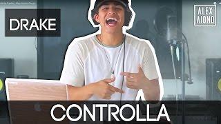 Controlla by Drake | Alex Aiono Cover