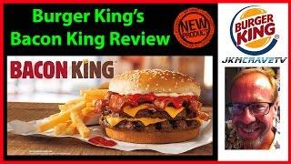 Burger King's Bacon King Burger Review | JKMCraveTV
