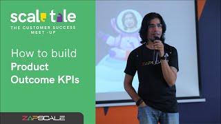 How To Build Product Outcome KPIs by Manasij Ganguli | Scale Tale Event