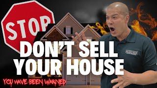 DON'T SELL If You Bought A Home In The Last Two Years!