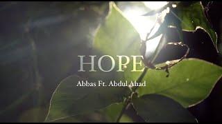 Hope (feat. Abdul Ahad & Abbas Khan)
