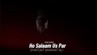 Ho Salaam Us  Par (Salaam) | Shafqat Amanat Ali