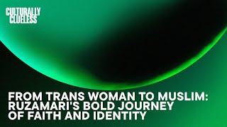 Culturally clueless From Trans Woman to Muslim: Ruzamari's Bold Journey of Faith and Identity EP 57