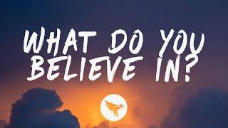 Rag'n'Bone Man - What Do You Believe In? (Lyrics)