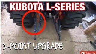 Kubota L-Series Tractor MUST HAVE MODS!! [3-Point Upgrades!!] [HOW TO] [EPISODE #2]