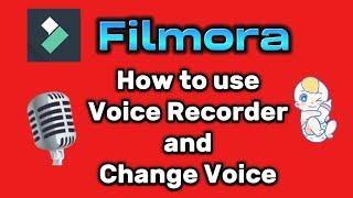 how to use voice recorder and change voice with Filmora video editor app