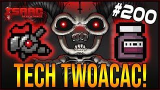 TECH TWOACAC!  - The Binding Of Isaac: Repentance #200