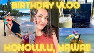 HONOLULU, HAWAII BIRTHDAY VLOG