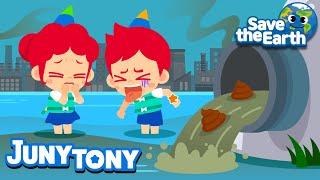  Eww! The Water Smells Like Poo! | Water pollution | Environment Songs for Kids | JunyTony