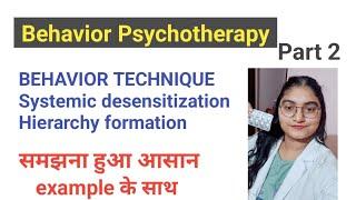 Behaviour Psychotherapy part 2- Behaviour technique (systematic desensitization and hierarchy )