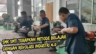 SMK SMTI Terapkan Metode Belajar Dengan Revolusi Industri 4 0