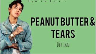 DPR IAN - Peanut Butter & Tears (Lyrics)