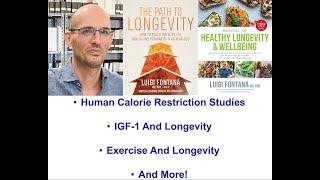 Calorie Restriction, Exercise, And Longevity: Luigi Fontana, MD PhD