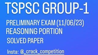 TSPSC GROUP-1:PRELIMINARY EXAM I REASONING PART SOLVED PAPER I 11-06-2023