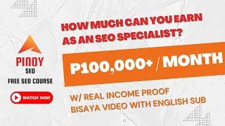 SEO Specialist Salary in the Philippines - Real Income - Pinoy SEO Bisaya [English Sub]