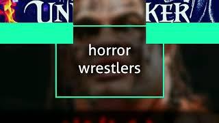 Horror wwe wrestlers