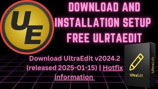 Free UltraEdit Download & Installation Setup!!