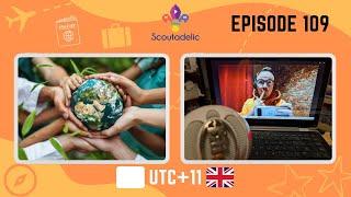 Mastering a Skill in UTC+11 : Episode 109 | Scoutadelic