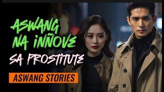 ASWANG NA NA INLOVE SA PROSTITUTE  | Aswang Horror Story | Tagalog Horror Story