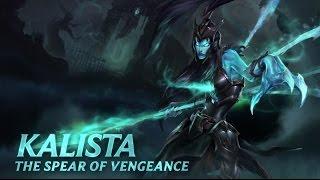 League of Legends - Kalista Champion Spotlight