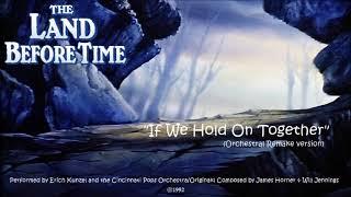 The Land Before Time: If We Hold On Together (Orchestral remake version)