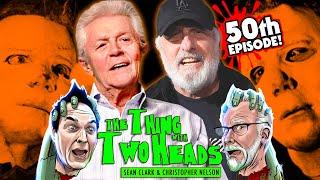 Dick Warlock & Nick Castle - Michael Myers - Halloween 1 & 2 | The Thing with Two Heads - Ep. 50