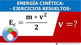 Energía Cinética - EJERCICIOS RESUELTOS