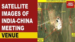 India China Talks: Satellite Images Of Meeting Venue Near LAC | India Today Exclusive