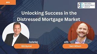 Unlocking Success in the Distressed Mortgage Market