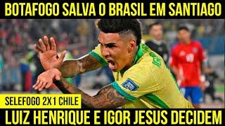 É A SELEFOGO! BRASIL VENCE CHILE COM GOLS DE IGOR JESUS E LUIZ HENRIQUE