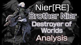 Protagonist Brother Nier: Destroyer of Worlds Analysis & Review | Nier Reincarnation