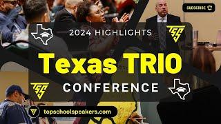 Texas TRIO State Conference 2024 Top School Speakers I SWASAP #trioworks