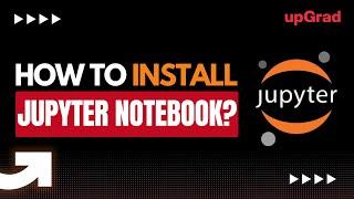 How to Install Jupyter Notebook | How to Use Jupyter Notebook for Python | Jupyter Notebook Tutorial