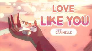 Love Like You [STEVEN UNIVERSE] - Cover by carimelle