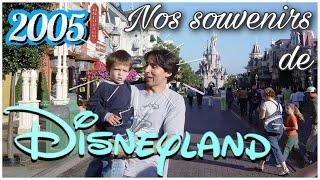 DISNEYLAND PARIS 2005 : ALL AROUND DREAMS IL Y A 15 ANS ... VICTOR A 3 ANS !