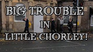 Big Trouble In Little Chorley! - Chorley Pub Crawl