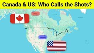 Canada & US: who calls the shots?