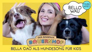 Der singende Bauernhof – «Bello Wau» (Bella Ciao als Hundesong für Kids ) | Offizielles Musikvideo