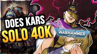 How Would Ultimate Kars Handle The Warhammer 40k Universe?