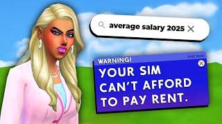 Can my sim survive on a real life salary?