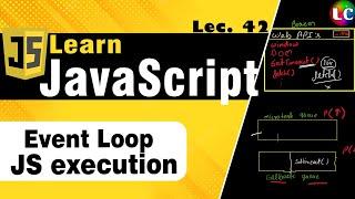 Event Loop in Javascript | Lecture 42 | Learn Coding