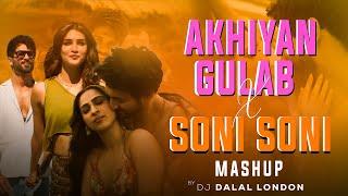 Akhiyaan Gulaab Vs Soni Soni | Stutter House | Remix | DJ Dalal London | Mitraz | Darshan Raval